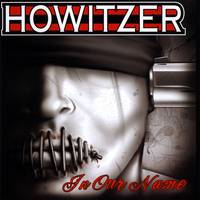 Howitzer : In Our Name